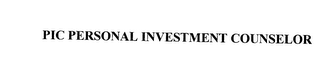 PIC PERSONAL INVESTMENT COUNSELOR