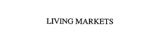 LIVING MARKETS