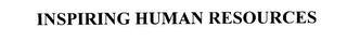 INSPIRING HUMAN RESOURCES