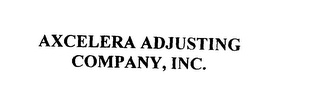 AXCELERA ADJUSTING COMPANY, INC.