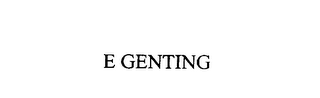 E GENTING