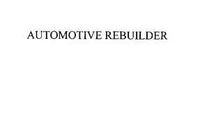 AUTOMOTIVE REBUILDER