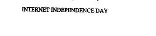 INTERNET INDEPENDENCE DAY