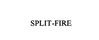 SPLIT-FIRE