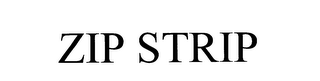 ZIP STRIP
