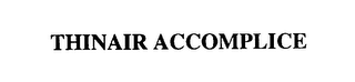 THINAIR ACCOMPLICE