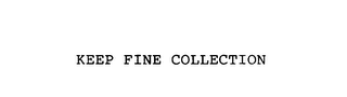 KEEP FINE COLLECTION