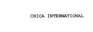 CHICA INTERNATIONAL