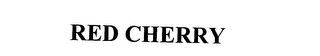 RED CHERRY
