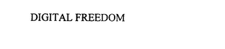 DIGITAL FREEDOM