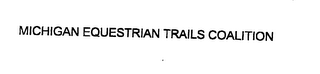MICHIGAN EQUESTRIAN TRAILS COALITION
