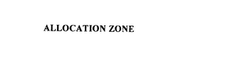 ALLOCATION ZONE