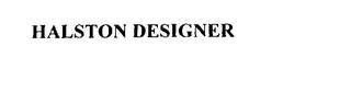 HALSTON DESIGNER