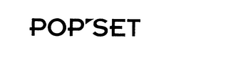POP'SET