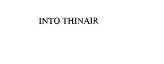 INTO THINAIR