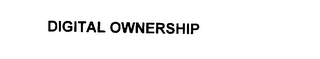 DIGITAL OWNERSHIP