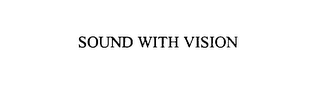 SOUND WITH VISION