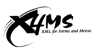 X4MS XML FOR FORMS AND MENUS