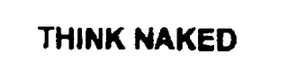 THINK NAKED