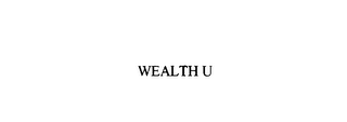 WEALTH U