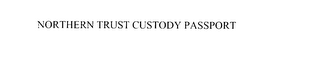NORTHERN TRUST CUSTODY PASSPORT