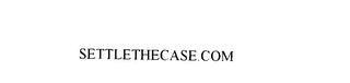 SETTLETHECASE.COM