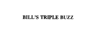 BILL'S TRIPLE BUZZ