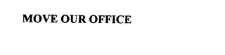 MOVE OUR OFFICE