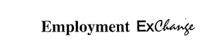 EMPLOYMENT EXCHANGE