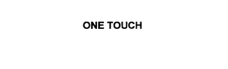 ONE TOUCH