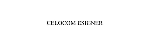 CELOCOM ESIGNER