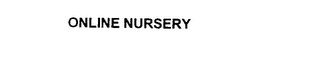 ONLINE NURSERY