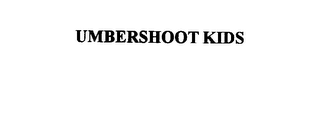 UMBERSHOOT KIDS
