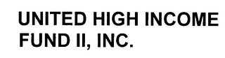 UNITED HIGH INCOME FUND II, INC.