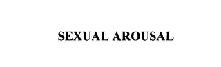 SEXUAL AROUSAL