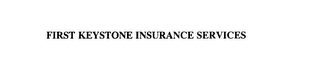 FIRST KEYSTONE INSURANCE SERVICES