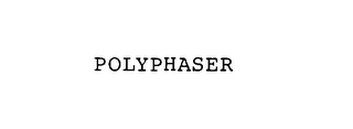 POLYPHASER