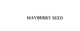 MAYBERRY SEED