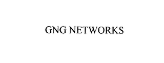 GNG NETWORKS