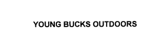 YOUNG BUCKS OUTDOORS