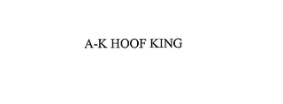 A-K HOOF KING