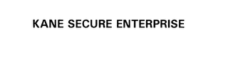 KANE SECURE ENTERPRISE
