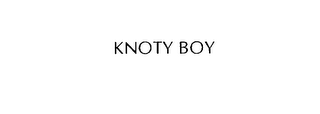 KNOTY BOY