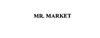 MR. MARKET