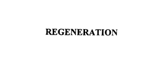 REGENERATION
