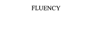 FLUENCY