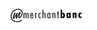 M MERCHANTBANC