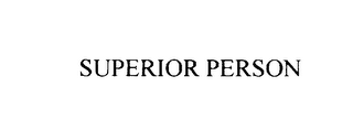 SUPERIOR PERSON