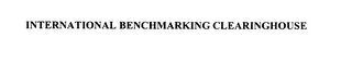 INTERNATIONAL BENCHMARKING CLEARINGHOUSE