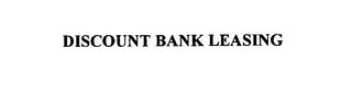 DISCOUNT BANK LEASING